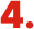 4.